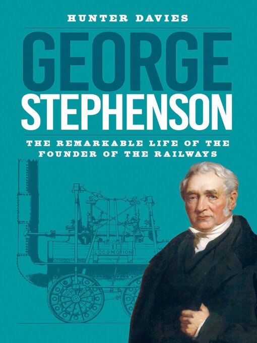 Title details for George Stephenson by Hunter Davies - Available